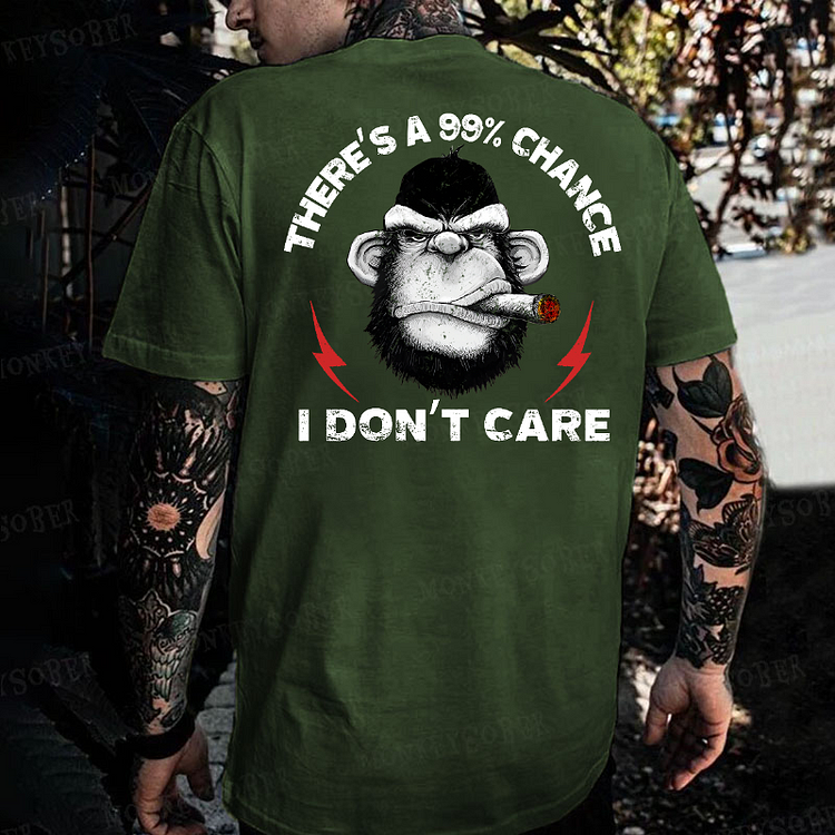 There's A 99% Chance I Don't Care Monkey T-shirt