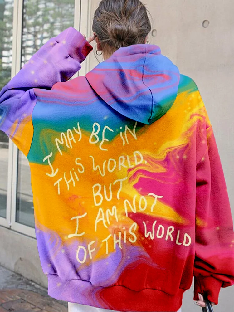 I May Be in This World But I'm Not of This World Art Hoodie