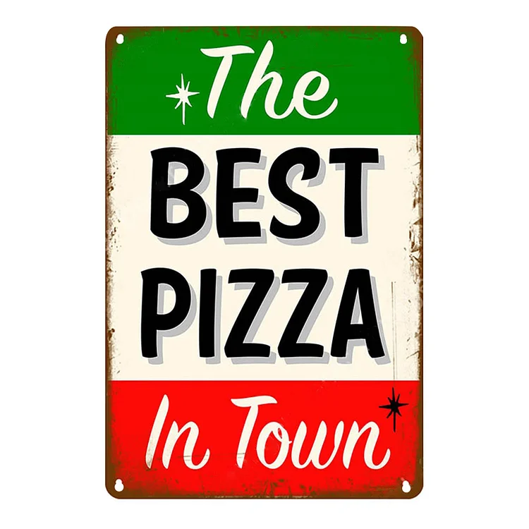 The Best Pizza In Town- Vintage Tin Signs/Wooden Signs - 7.9x11.8in & 11.8x15.7in