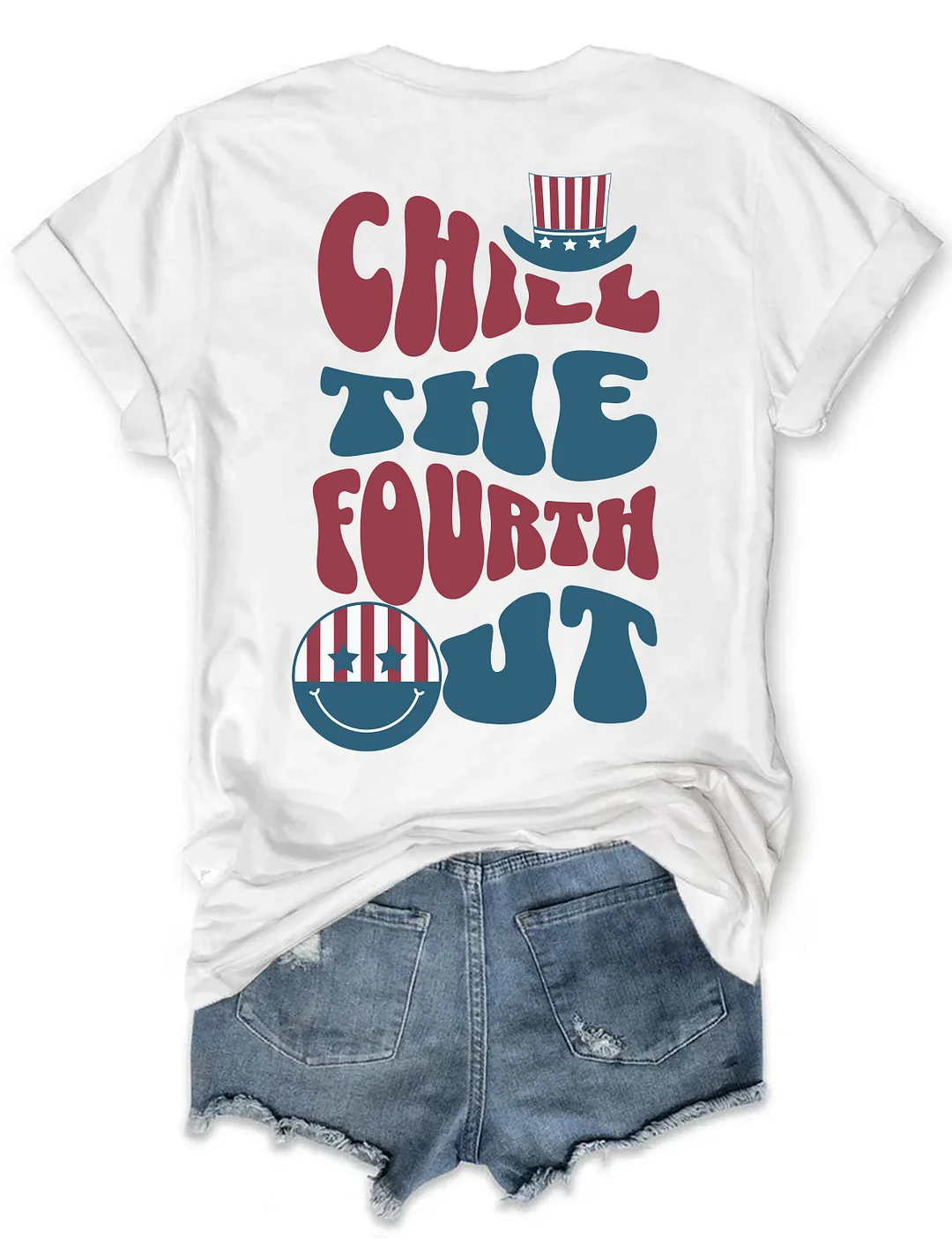 Chill The Fourth Out T-shirt