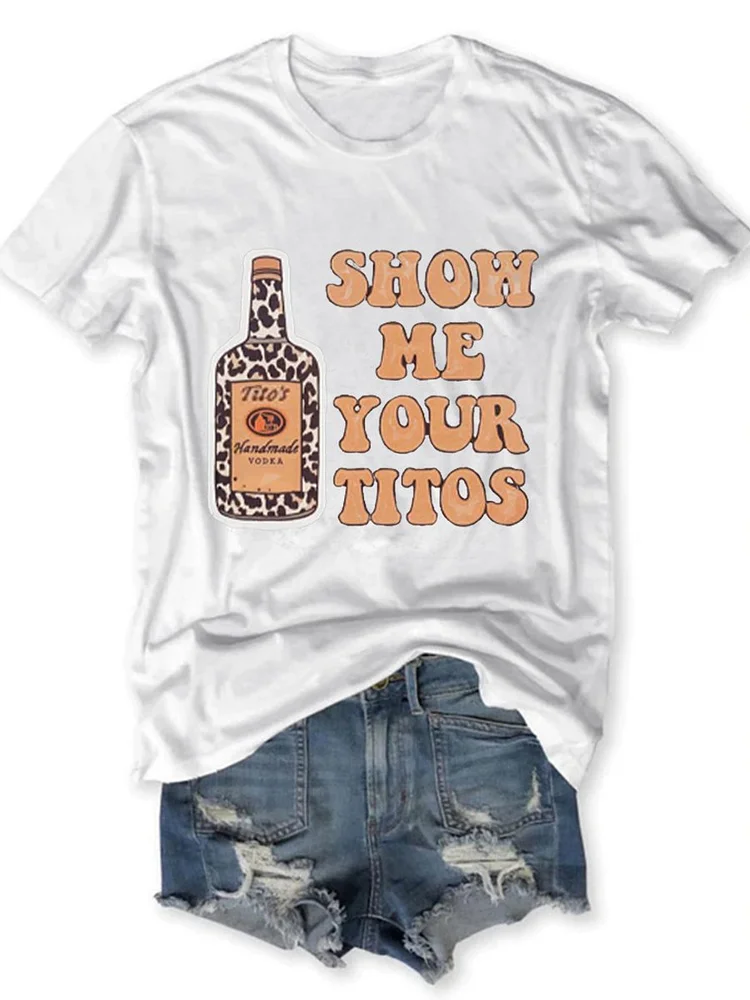Bestdealfriday Show Me Your Titos Short Sleeve Crew Neck Women Tee