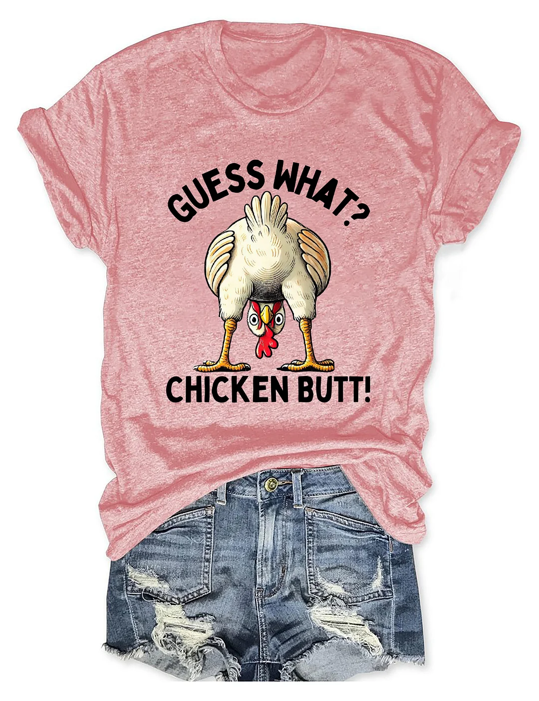 Guess What? Chicken Butt T-shirt