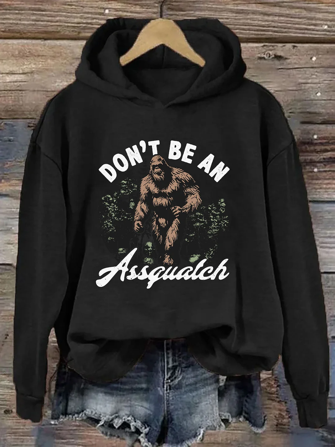Don't Be An Assquatch Hoodie