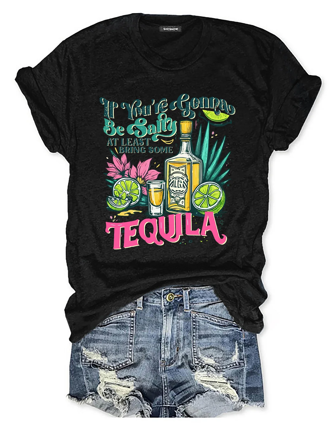 If You're Gonna Be Salty At Least Bring The Tequila T-Shirt