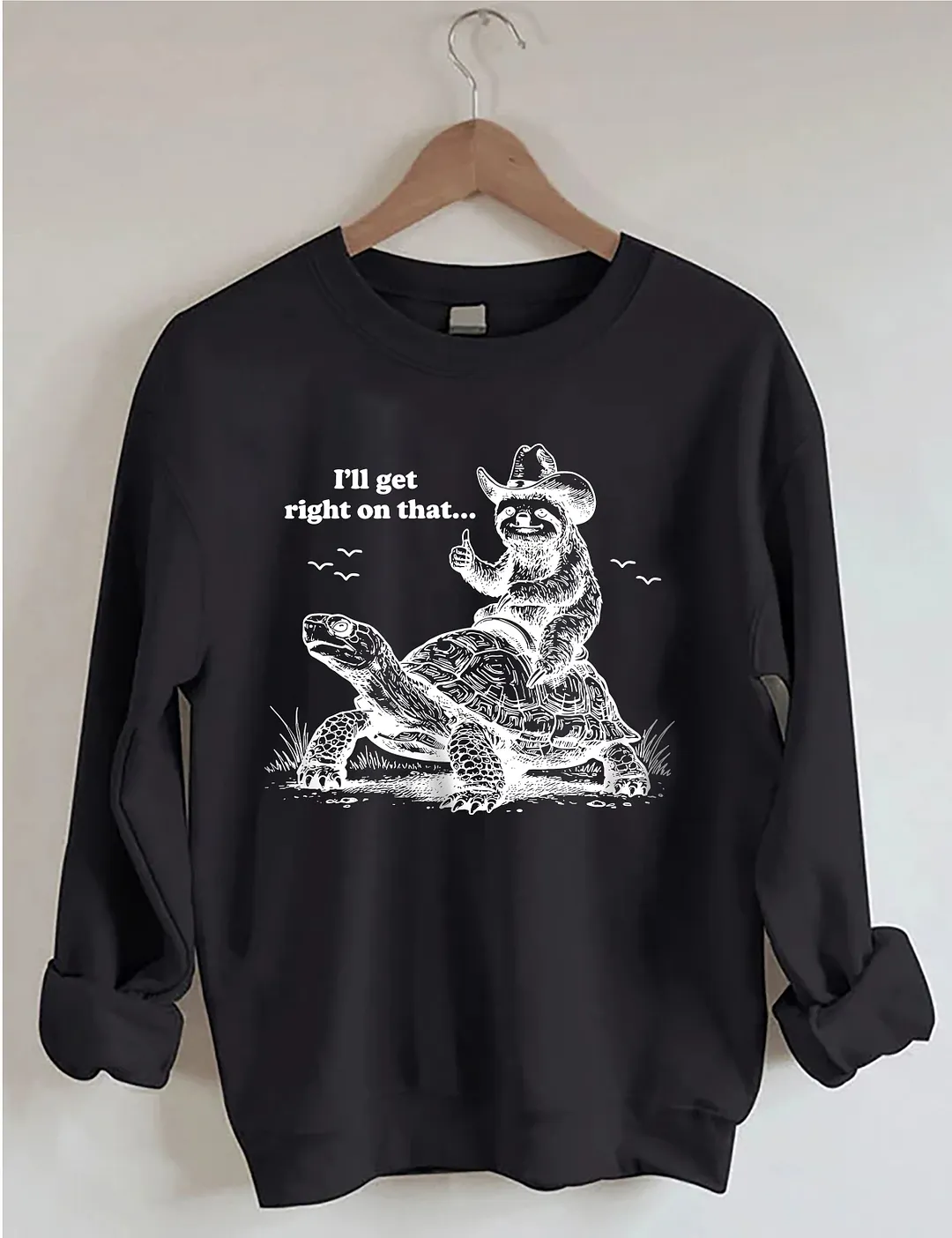 I'll Get Right On That Sweatshirt