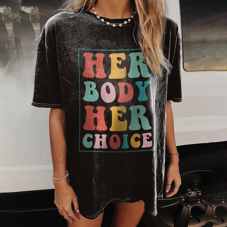 BrosWear Her Boby Her Choice Printed Short Sleeve T-Shirt