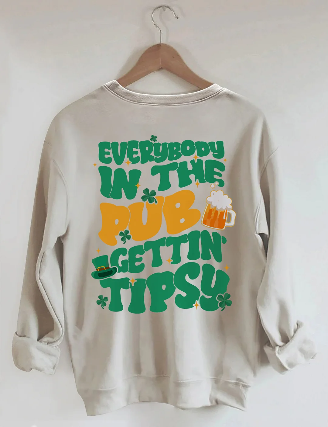 Everybody In The Pub Gettin' Tipsy Sweatshirt