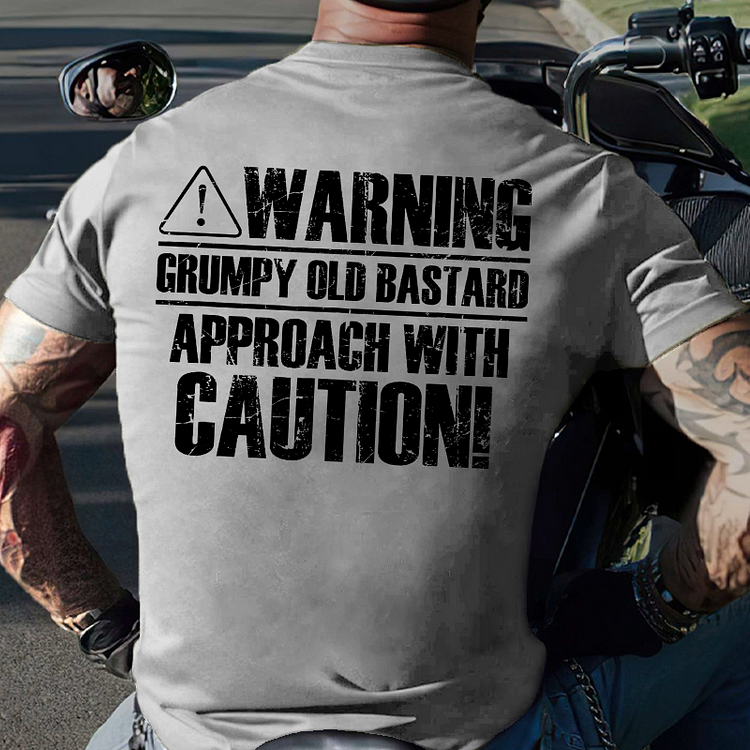 Warning Grumpy Old Bastard Approach With Caution T-shirt