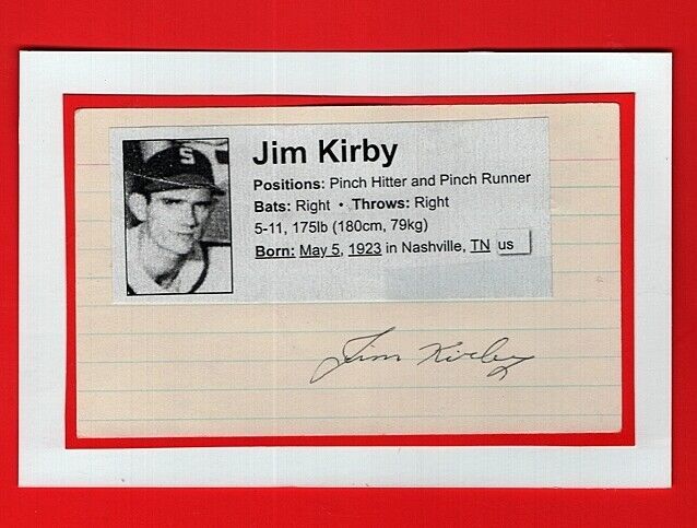 1949 JIM KIRBY-CHICAGO CUBS 4X6 AUTOGRAPH WITH Photo Poster painting-(d.2009)