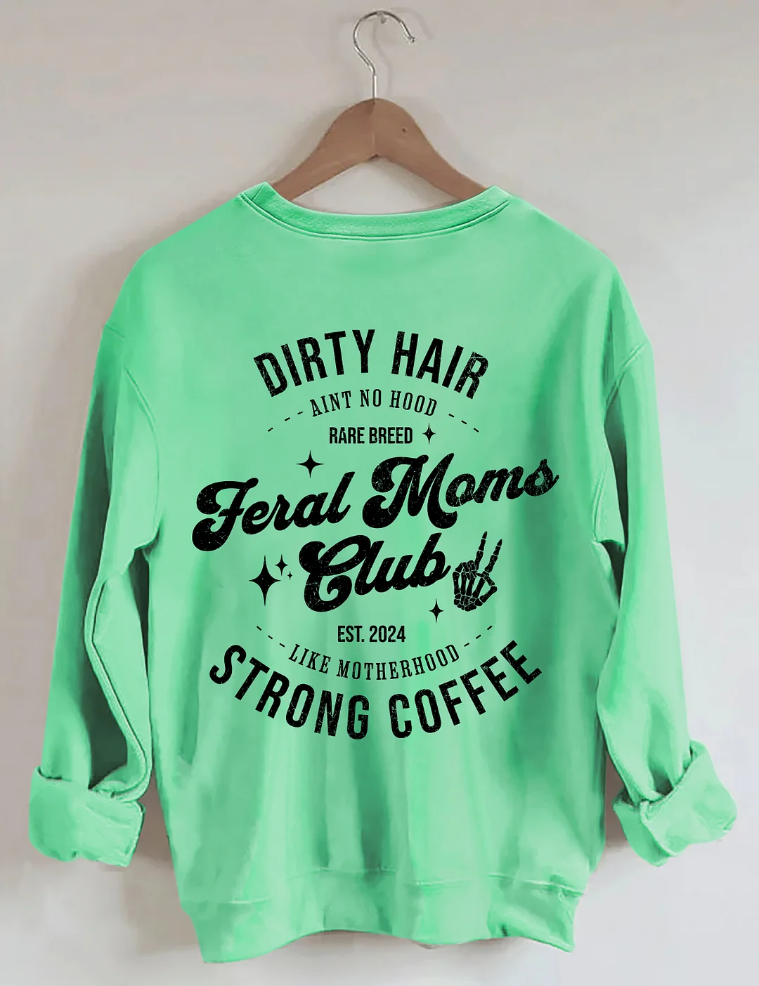 Feral Moms Club Sweatshirt