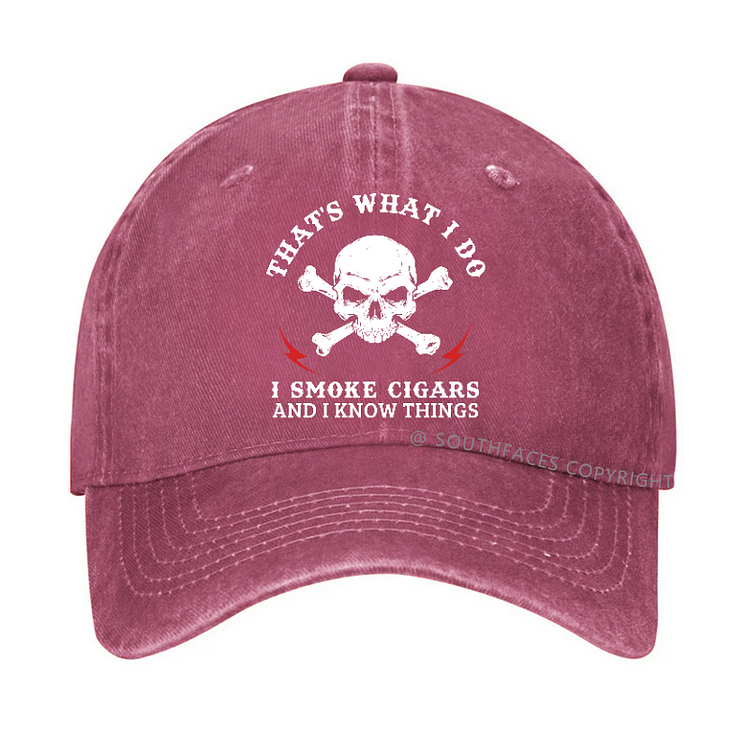 That's What I Do I Smoke Cigars And I Know Things Hat