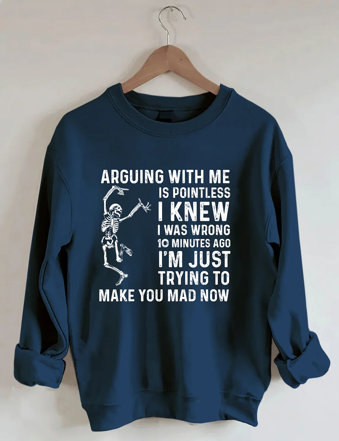 Arguing With Me Is Pointless Sweatshirt