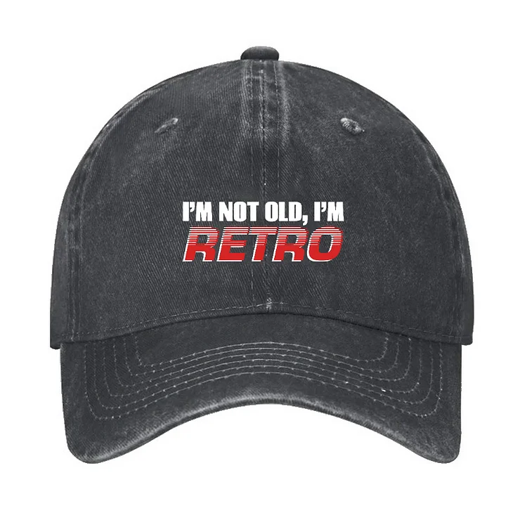 I'm Not Old  I'm Retro Hat socialshop