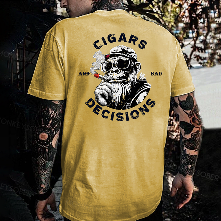 Cigars And Bad Decisions T-shirt