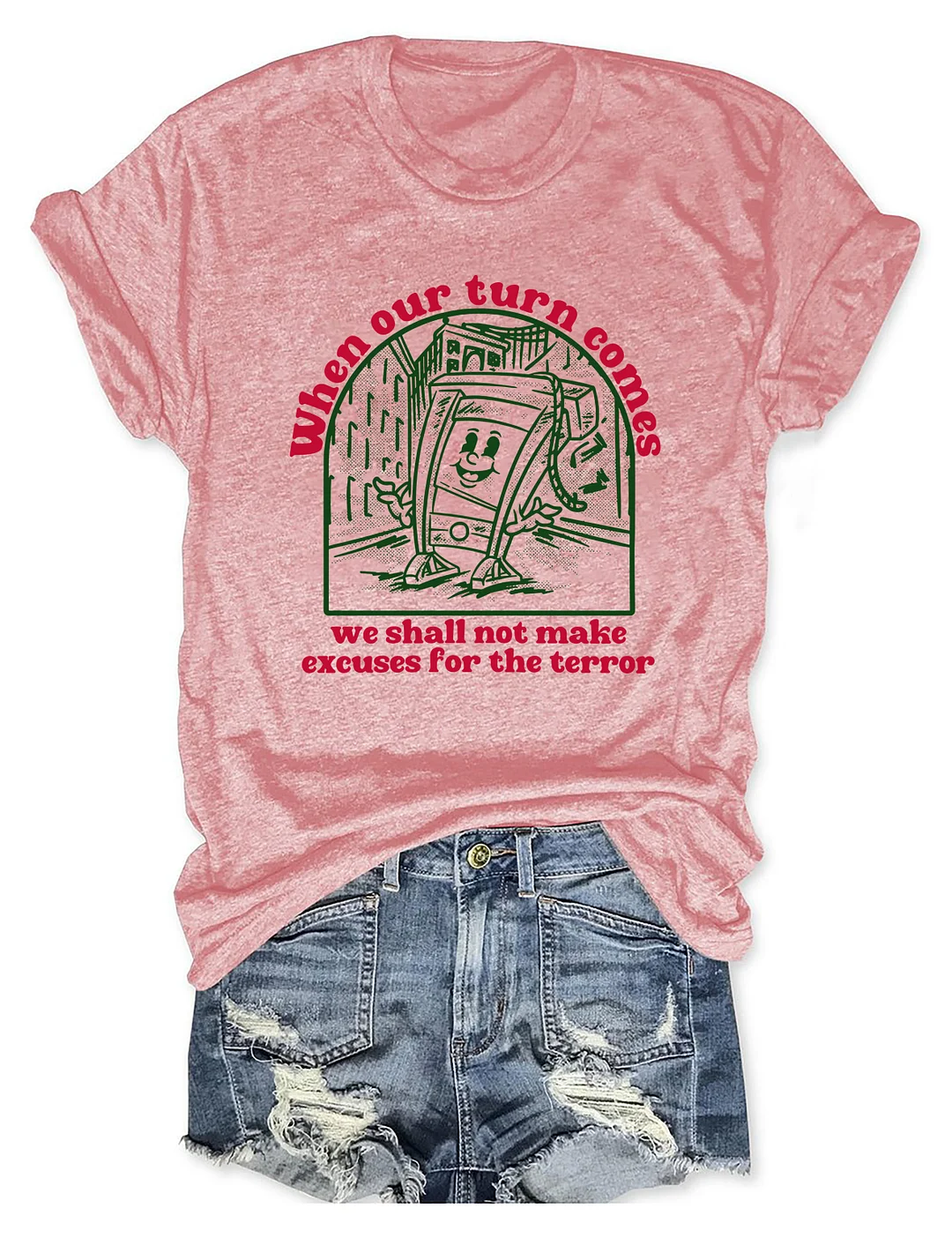 When Our Turn Comes T-shirt