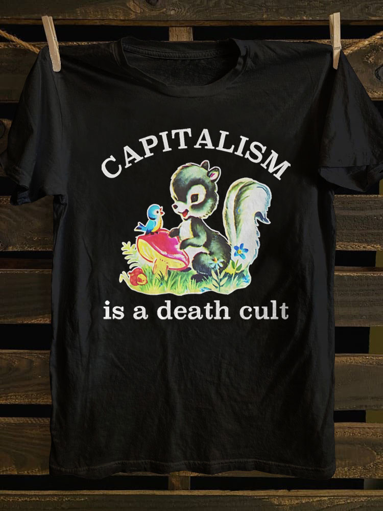 Capitalism Is A Death Cult T-shirt