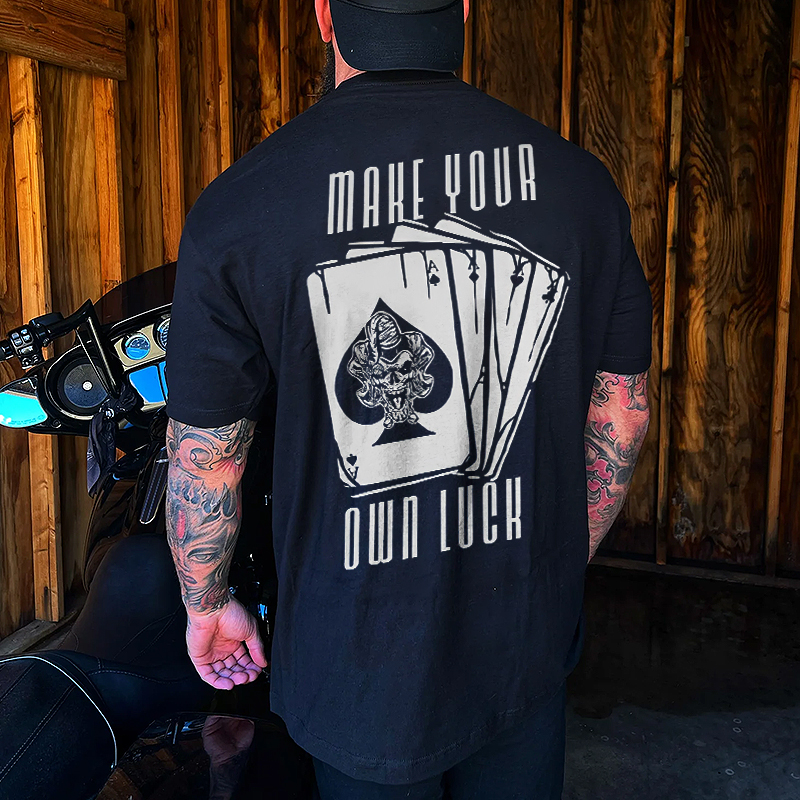 Livereid Make Your Own Luck Poker Printed Men's T-shirt - Livereid