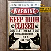 Cat Keep Door Close Classic Metal Signs Custom Name
