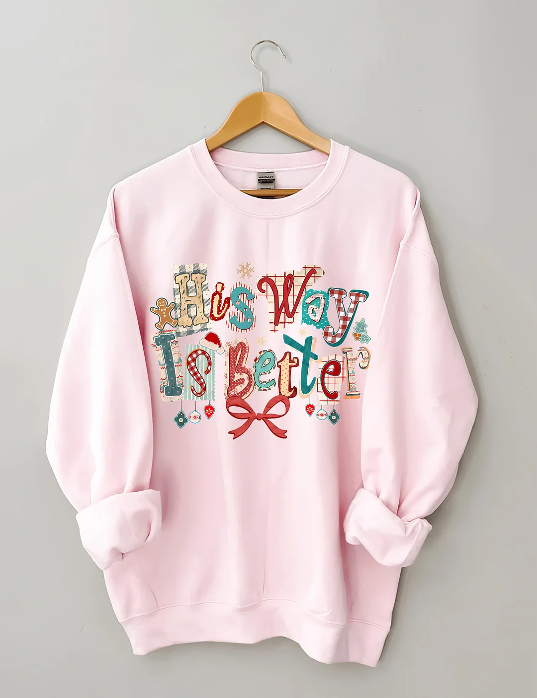 Christmas His Way Is Better Sweatshirt