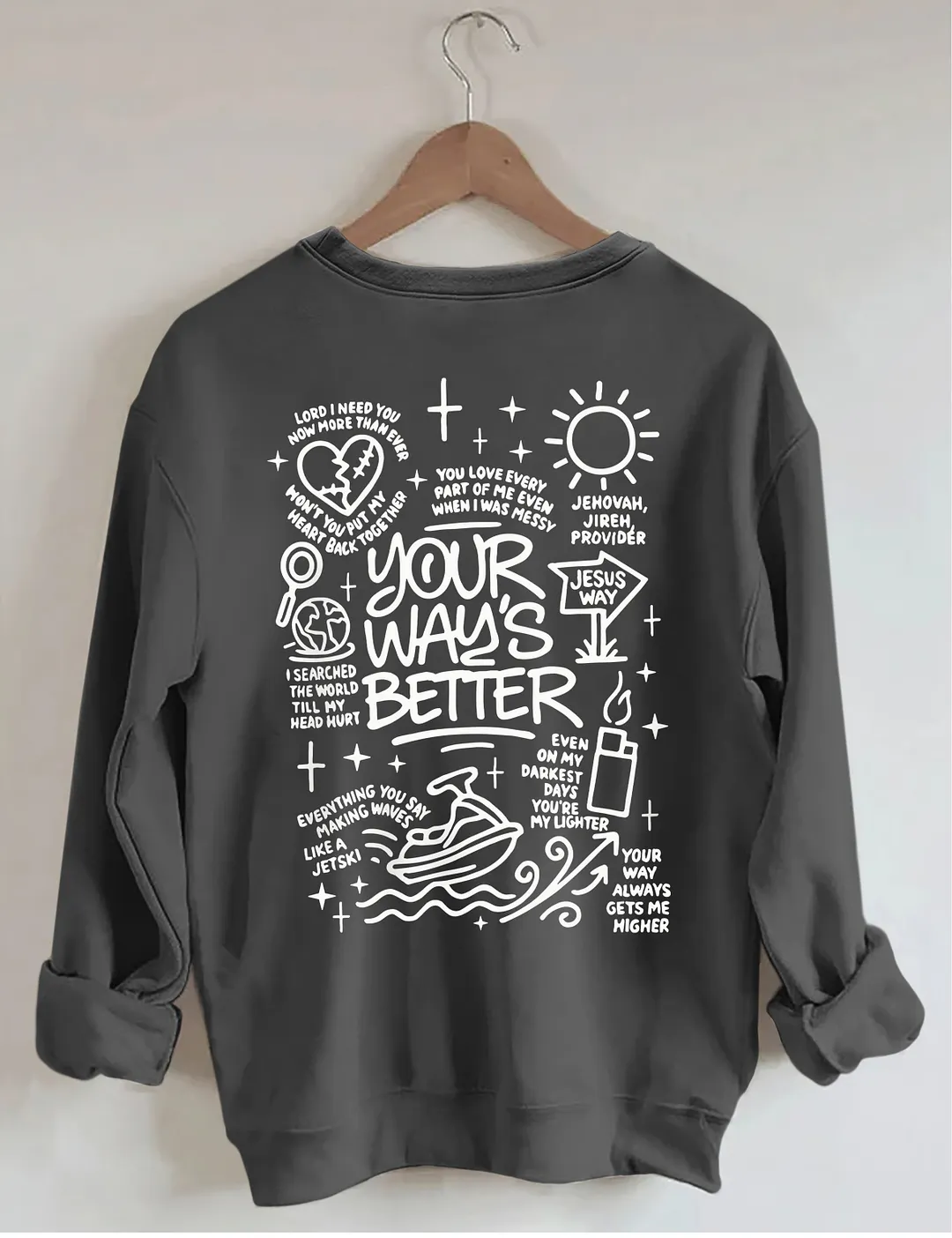 Your Way's Better Sweatshirt
