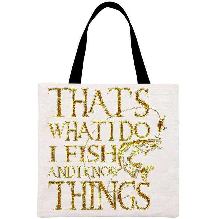 That's What I Do I Fish And I Know Things Printed Linen Bag-Annaletters
