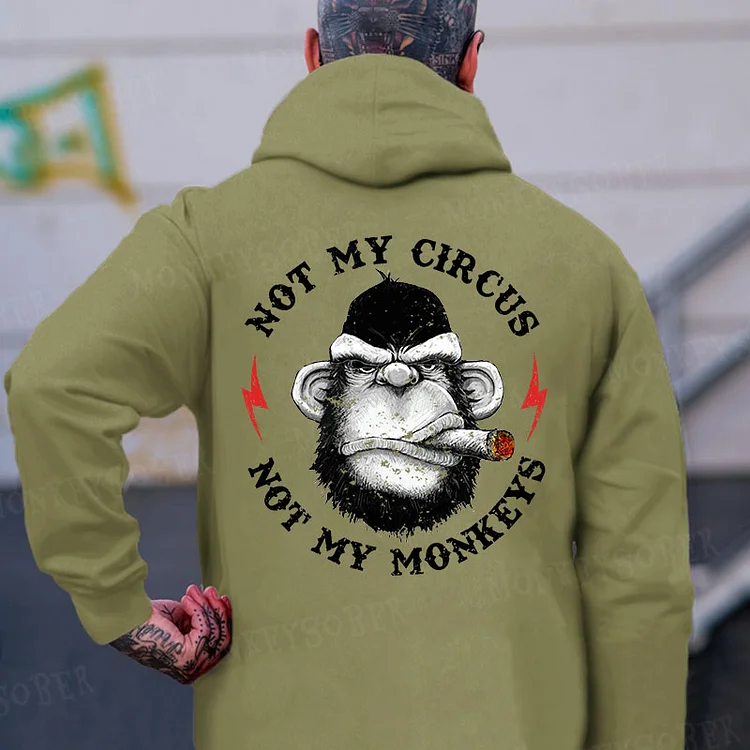 Not My Circus Not My Monkeys Print Hoodie