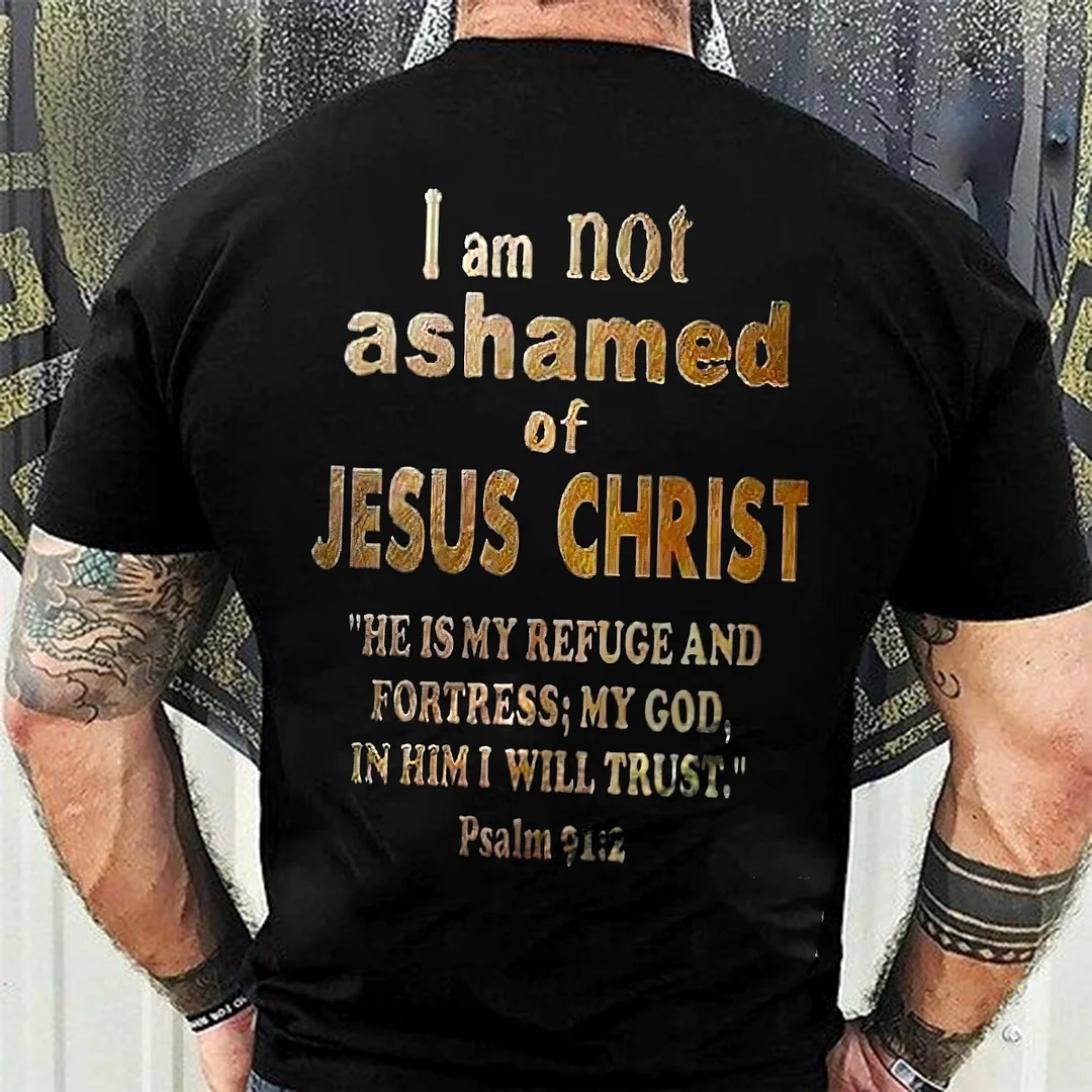 I Am Not Ashamed Of Jesus Christ Printed Men's T-shirt