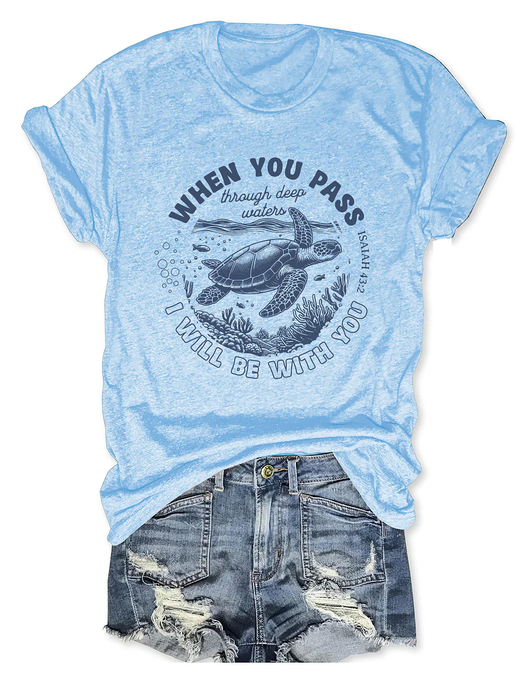 When You Go Through Waters T-shirt