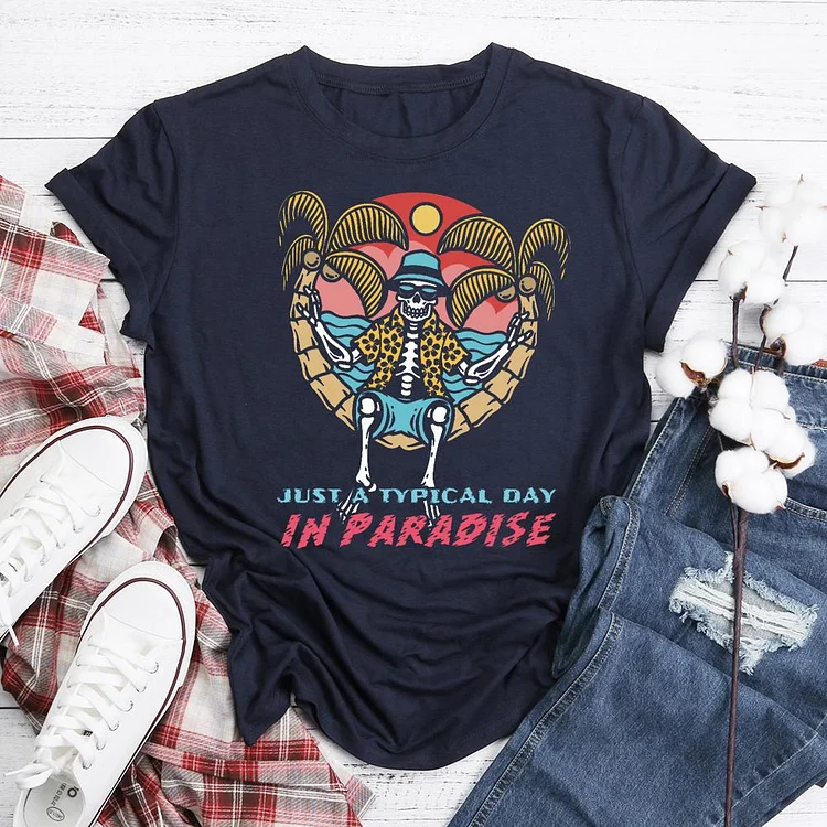 Just a typical Day in Paradise  T-Shirt Tee-06300-Annaletters