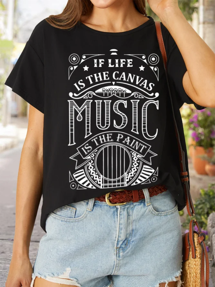 Women’s If Life Is The Canvas Music Is The Paint Casual T-Shirt