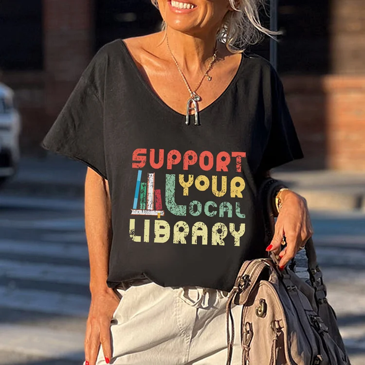 Support Your Local Library V-Neck Loose Short Sleeve T-Shirt - 03089