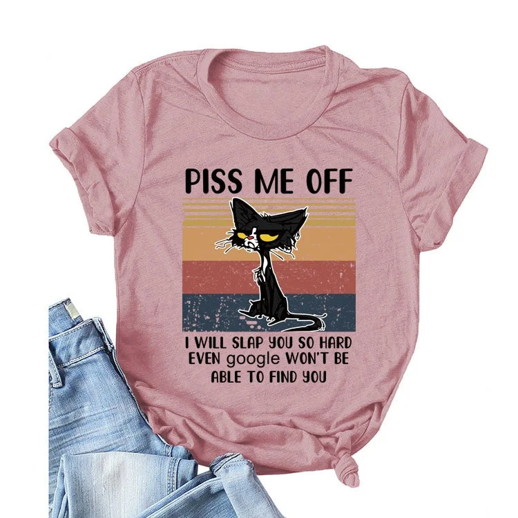 Piss Shirt Me Off Tee Cat T-Shirt