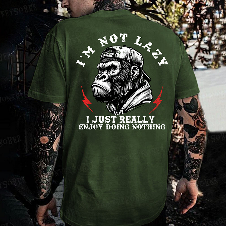 I'm Not Lazy I Just Really Enjoy Doing Nothing Monkey T-shirt