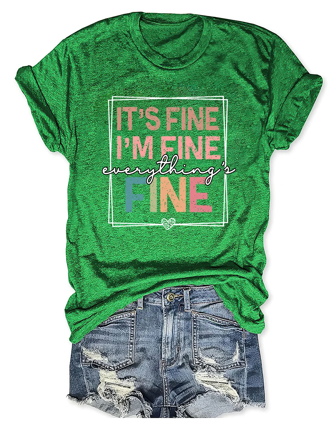It's Fine I'm Fine Everything Is Fine T-shirt