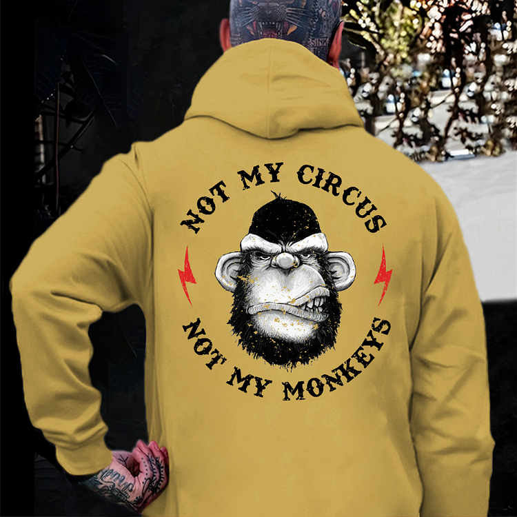 "Not My Circus Not My Monkeys" Hoodie