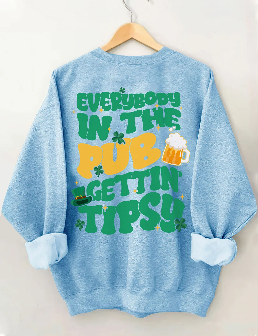 Everybody In The Pub Gettin' Tipsy Sweatshirt