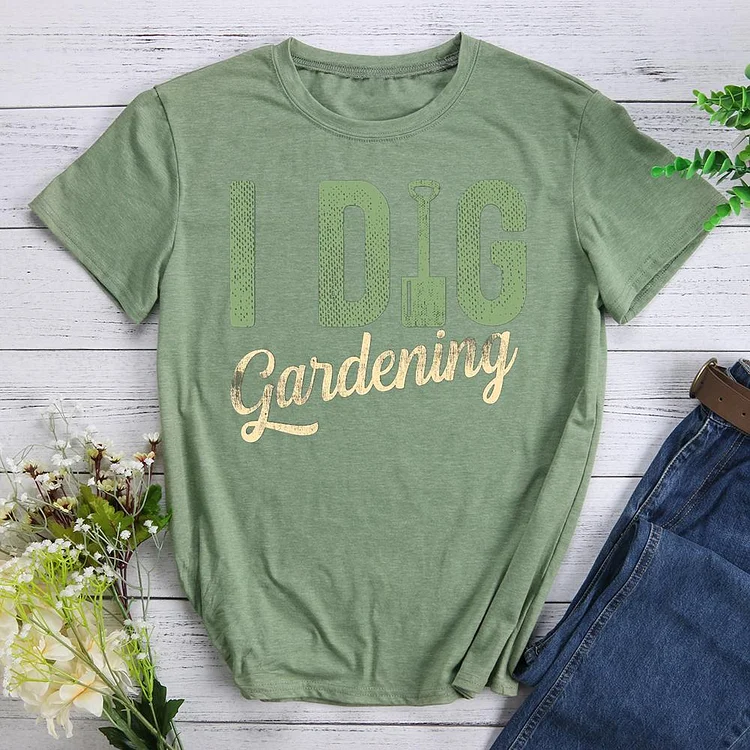 I Dig Gardening Round Neck T-shirt