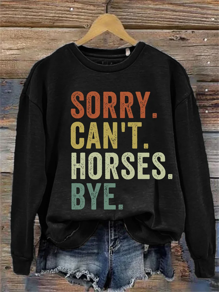 Comstylish Sorry Can't Horses Bye Vintage Cozy Sweatshirt