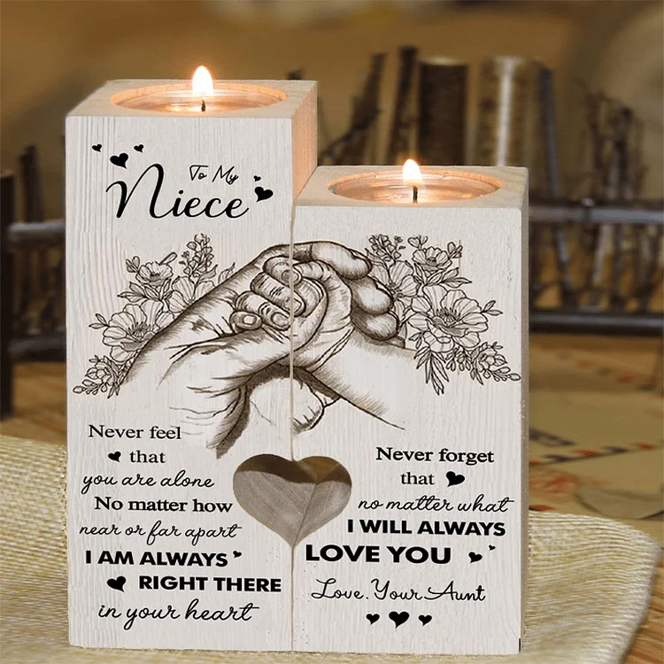 To My Niece Wooden Candle Holder Never Feel That You are Alone Candlesticks