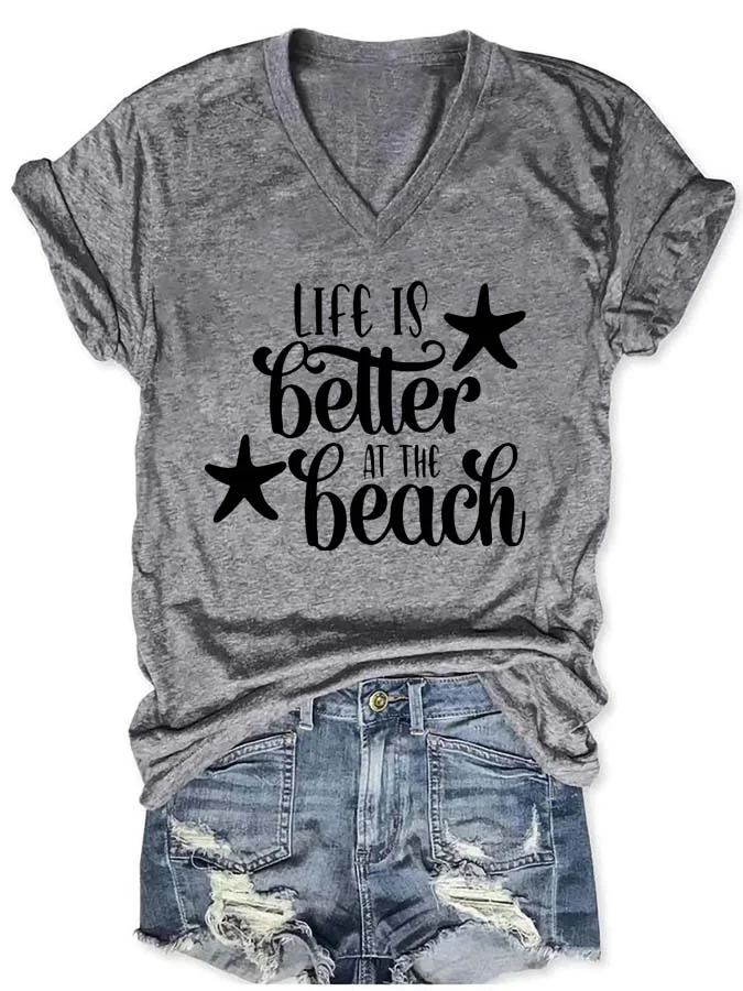 Life is Better at the Beach V-Neck T-Shirt