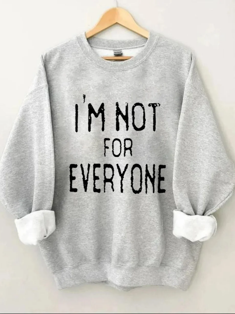Comstylish I'm Not For Everyone Sweatshirt