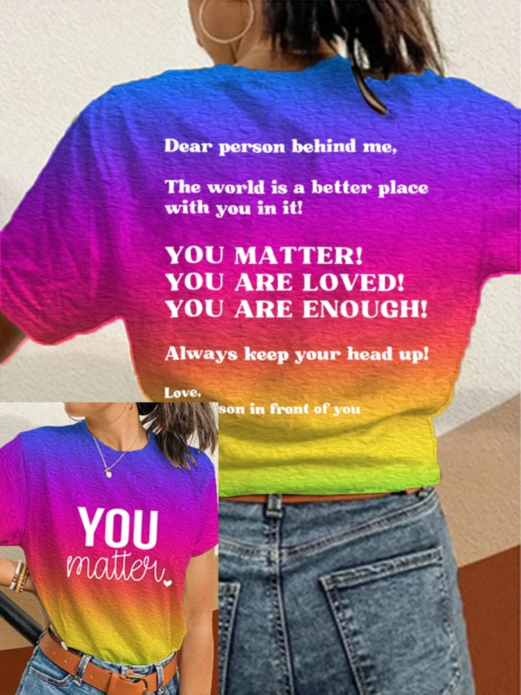 Women's You Matter Dear Person Behind Me Print Casual T-Shirt