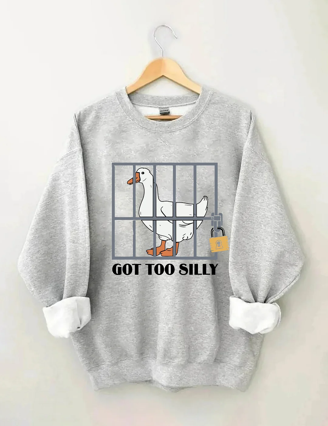 Got Too Silly Sweatshirt