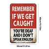 Warning If We Get Caught - Vintage Metal Signs(12*16Inch) - Warning