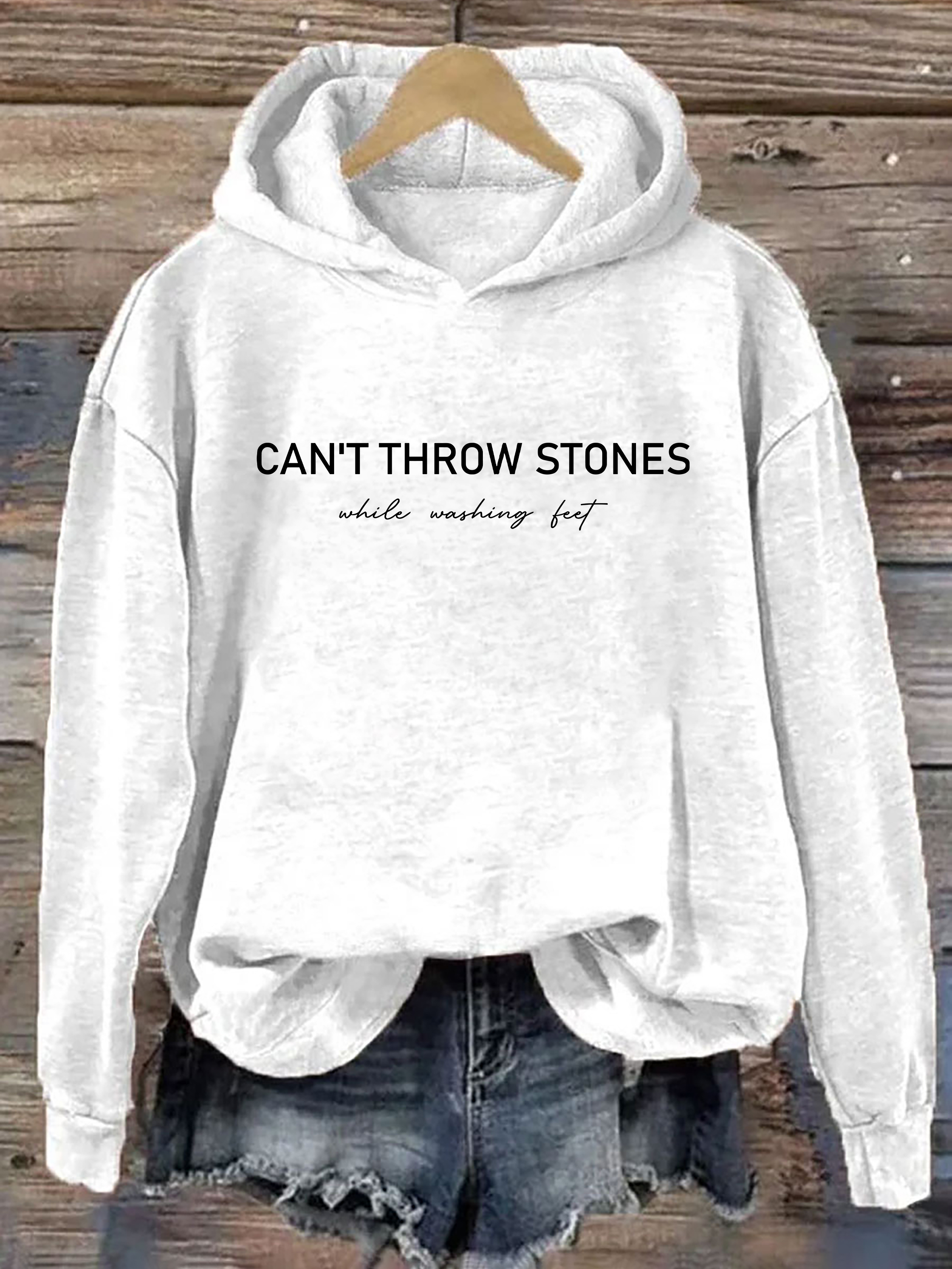 Can't Throw Stones While Washing Feet Hoodie