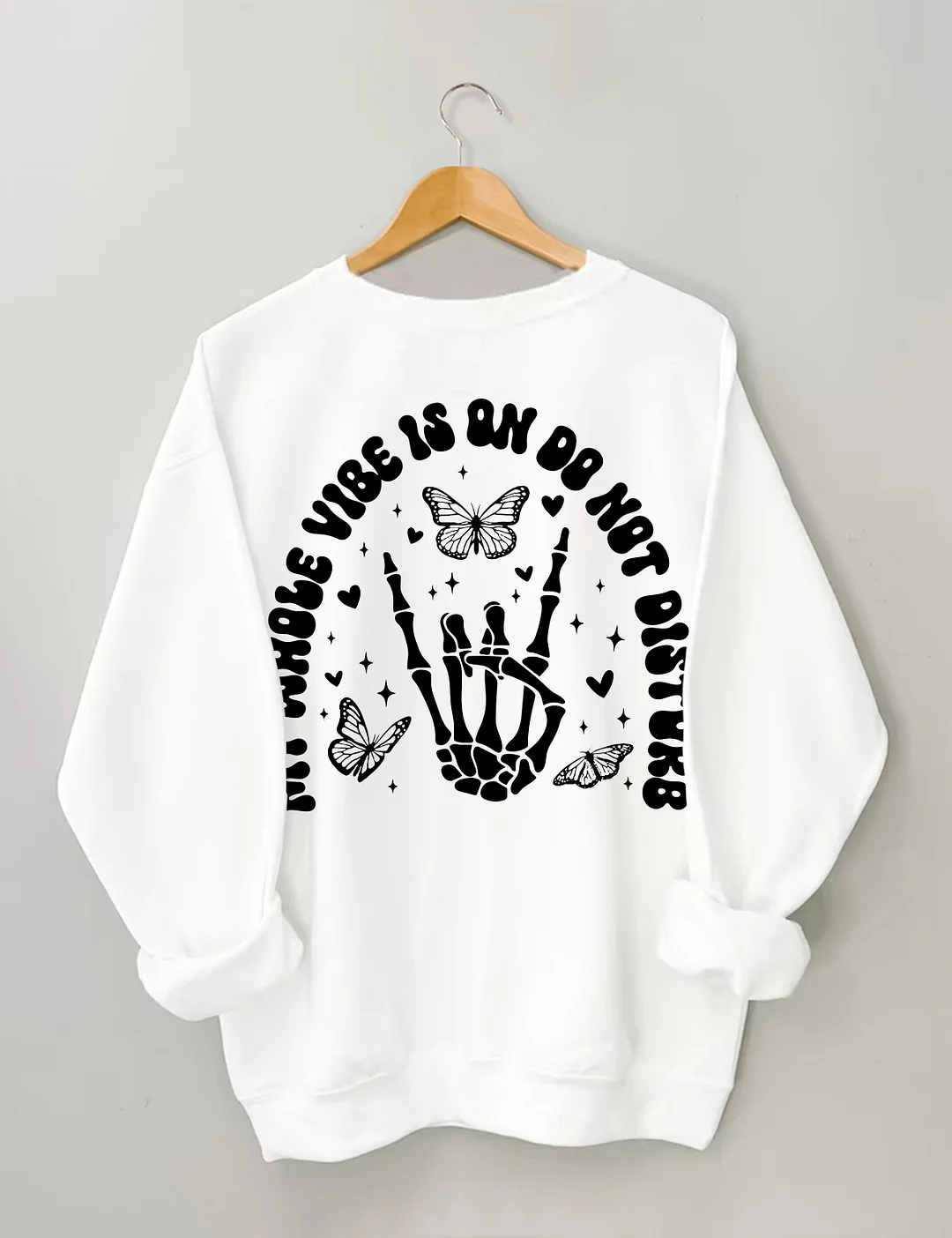My Whole Vibe Is On Do Not Disturb Sweatshirt