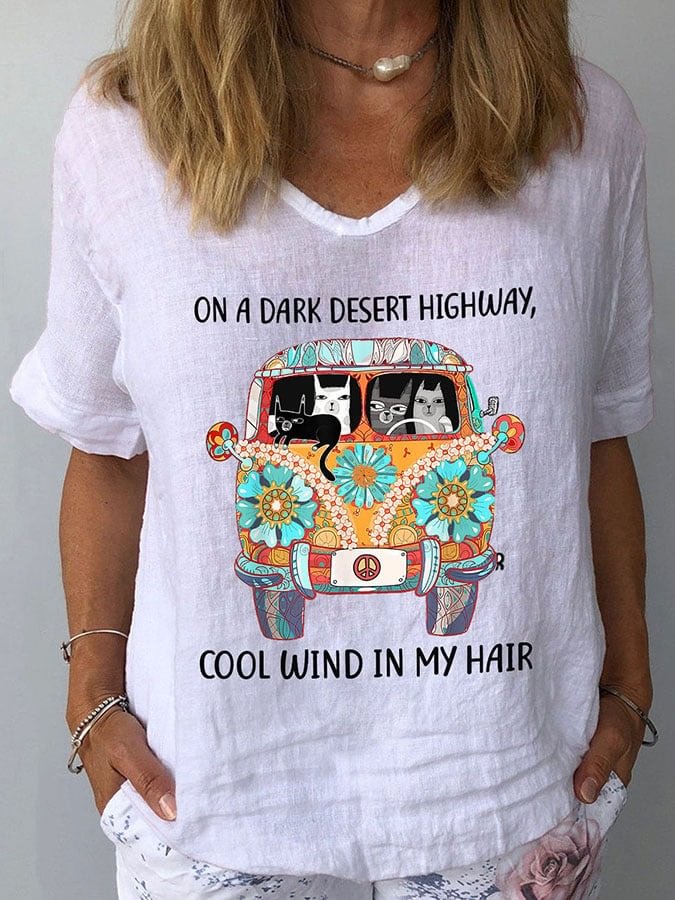 Hippie On A Dark Desert Highway Cool Wind In My Hair Cotton Linen T-shirt