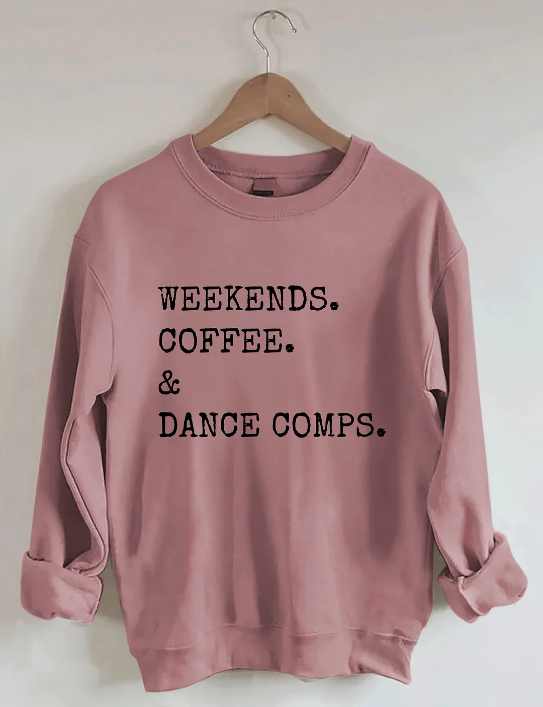 Weekends Coffee And Dance Comps Sweatshirt