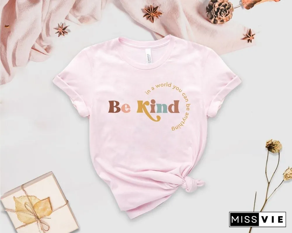 Be Kind Tshirt, Teacher Inspirational Shirt Choose Kindness Shirt, Teacher Gift Cute Shirt Back To School Elementary Teacher Tee