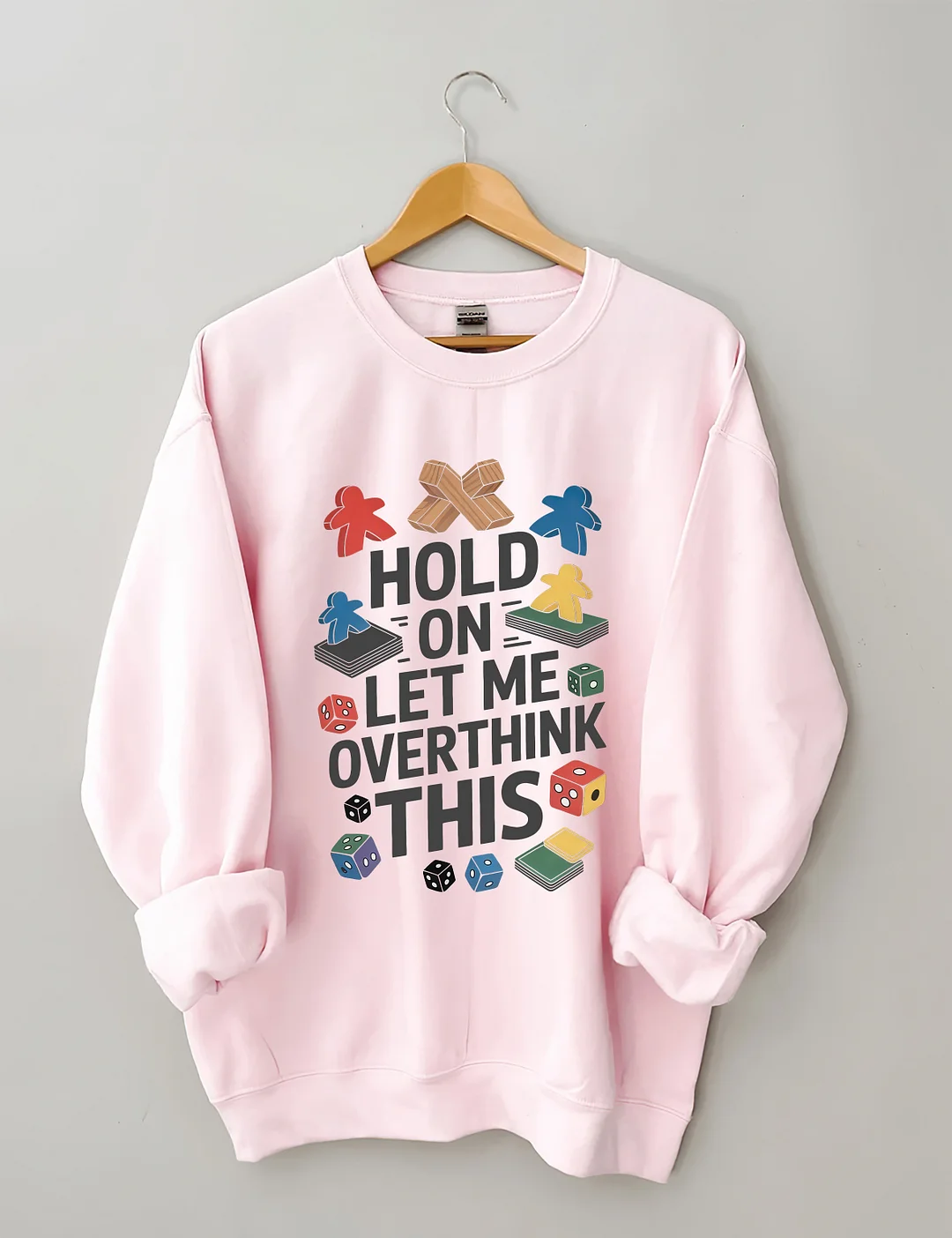 Hold On Let Me Overthink This Sweatshirt